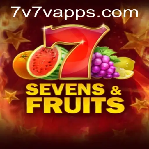 Exploring the Thrilling World of SevensFruits: A 7V7V.com Exclusive