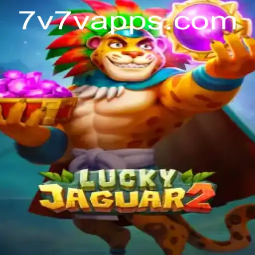 Unraveling the Excitement of Luckyjaguar2: A Thrilling Adventure with 7V7V.com