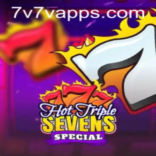 Unlocking the Excitement of HotTripleSevensSpecial on 7V7V.com