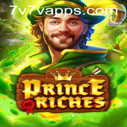 Dive into the Thrilling World of PrinceOfRiches: A New Gaming Experience on 7V7V.com